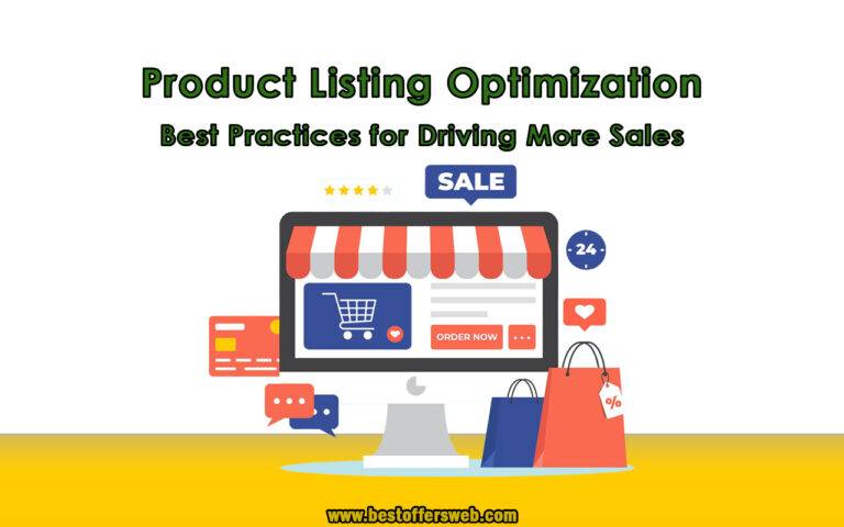 Product Listing Optimization: Best Practices for Driving More Sales 1 Product Listing Optimization